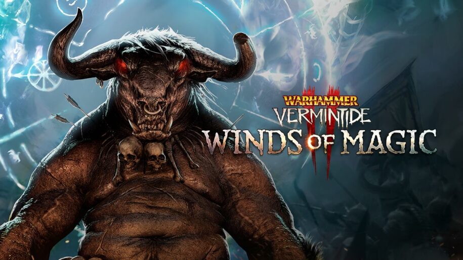 Warhammer: Vermintide 2 – Winds of Magic Review – Here Come the Stompy Cowmen!