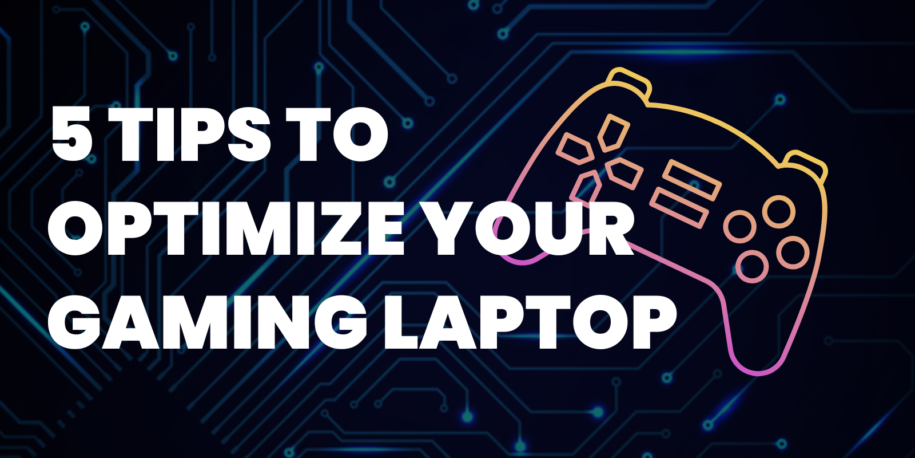 5 Tips to Optimize Your Gaming Laptop (Infographics)
