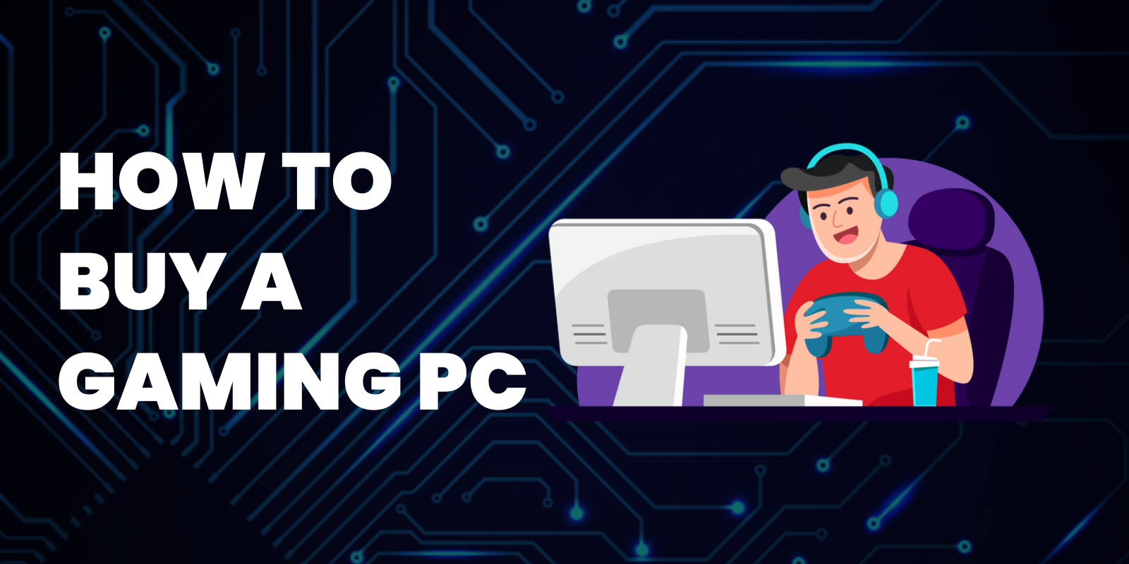 How to Buy a Gaming PC (Infographics)