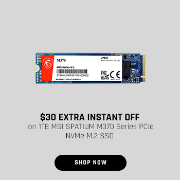 $30 EXTRA INSTANT OFF on 1TB MSI SPATIUM M370 Series PCIe NVMe M.2 SSD