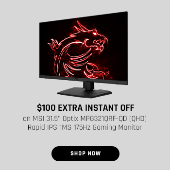 $100 EXTRA INSTANT OFF on MSI 31.5" Optix MPG321QRF-QD (QHD) Rapid IPS 1MS 175Hz Gaming Monitor  $100 EXTRA INSTANT OFF ix MPG3210RF-0D QHD 75Hz Gaming Monito 